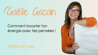 Miniature : #12 Comment booster ton énergie avec ton Cerveau