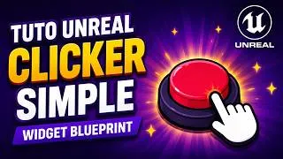 Miniature : Crée un Jeu Clicker satisfaisant sur Unreal Engine 5 - Tuto Débutant
