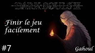 Miniature : DARK SOULS 3 - GUIDE #7 (Finir le jeu facilement)