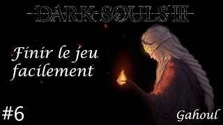 Miniature : DARK SOULS 3 - GUIDE #6 (Finir le jeu facilement)