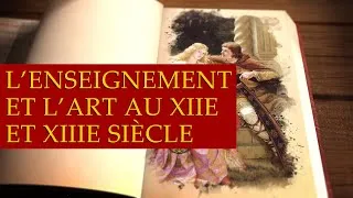 Miniature : L'enseignement et l'art au XII et XIIIe siècle