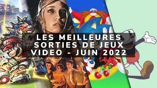 Miniature : LES MEILLEURES SORTIES DE JEUX VIDEO - JUIN 2022
