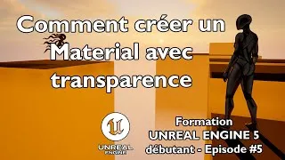Miniature : Comment créer un #Material avec #transparence dans #UE5 ! #ue5 #formation  #débutant #FR