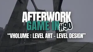 Miniature : AFTERWORK #90 / "VHOLUME : Level Art - Level Design" - IRONEQUAL