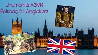 Miniature : L'Humanité ASMR  épisode 2: L'Angleterre