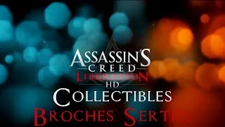 Miniature : Assassin’s Creed : Liberation [HD] - Bonus - Collectibles : Broches serties