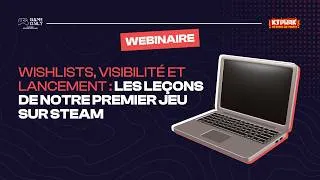 Miniature : Webinaire KIPWAK - Visibilité et lancement - Les leçons de notre premier jeu sur Steam