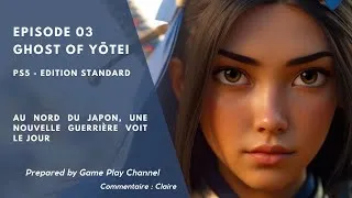 Miniature : GHOST OF YŌTEI - EPISODE 3 - GAME PLAY CHANNEL - CLAIRE AU COMMENTAIRE - FR