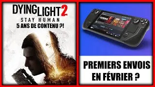 Miniature : GNP#225 5 ans de contenu pour Dying Light 2 ?! Steam Deck : premiers envois en février ?