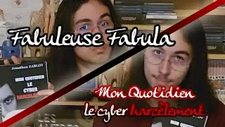 Miniature : Fabuleuse Fabula - Mon Quotidien le cyberharcèlement par Jonathan Zablot