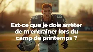 Miniature : Est-ce que je dois m'entrainer lors du camp de Printemps (Édition Football) ?