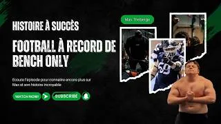 Miniature : Athlète de football à Record de Bench only (Histoire à succès de Max Théberge)