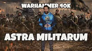 Miniature : Découverte du Lore de Warhammer 40K Astra Militarum par Ganamax TV