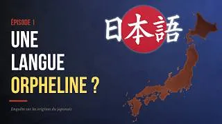 Miniature : D'où vient le japonais ? - Les origines du japonais, 1e partie