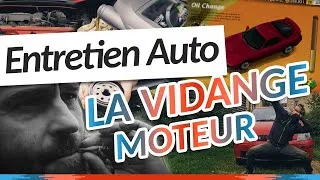 Miniature : ENTRETIEN AUTO - La Vidange Moteur (en deuspi)