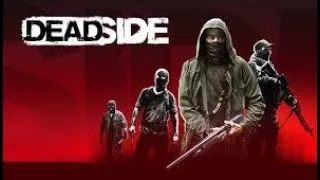 Miniature : DEADSIDE Serveur PVP 1. Un début accueillant