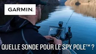 Miniature : Garmin | SPY POLE™ | Quelle sonde pour le SPY POLE™ ?
