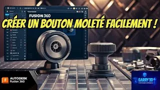 Miniature : Comment créer un bouton moleté sur Fusion 360 facilement ?