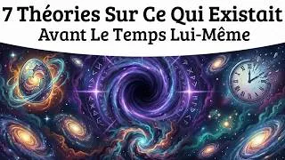 Miniature : 7 Théories Sur Ce Qui Existait Avant Le Temps Lui-Même