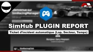 Miniature : 🚀 Présentation du Plugin SimHub Report ! Ticket d'incident automatique