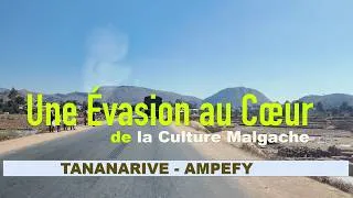 Miniature : “VOYAGE DE TANANARIVE À AMPEFY: UNE ÉVASION AU CŒUR DE LA CULTURE  MALGACHE”