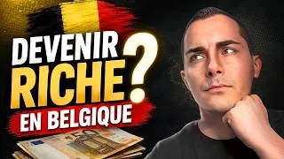 Miniature : Comment devenir riche en Belgique ? 🇧🇪