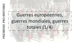 Miniature : PREMIERE PRO HISTOIRE Guerres européennes, guerres mondiales, guerres totales (1/4)