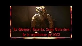 Miniature : Le Dossier Lacerta - Partie II - Un Entretien Avec Une Reptilienne [FINAL] [HD]