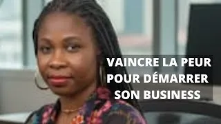 Miniature : Comment vaincre la peur pour démarrer son business?