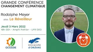 Miniature : Le Réveilleur - Changement climatique - Conférence tout public - Université d'Orléans - 03/03/2022