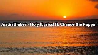 Miniature : Justin Bieber - Holy (Lyrics) ft. Chance The Rapper