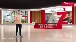 Miniature : Ma Maison de A à Z - Fermer une mezzanine par une verrière