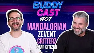 Miniature : The Mandalorian, la fin du Zevent, Critterz, Star Citizen... (et de la rigolade) | BuddyCast #6