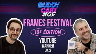 Miniature : 10 ans du Frames Festival : l’histoire de la webcréation française | BuddyCast #5