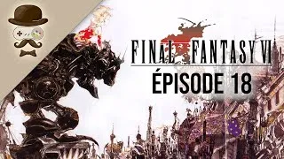Miniature : Parlons du destin - Final Fantasy 6 - Épisode 18 - Geek et Distingués