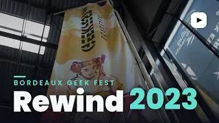 Miniature : REWIND Bordeaux Geekfest 2023