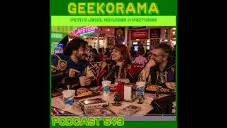 Miniature : Épisode 543 GeekOrama - La Geeko Cafétéria