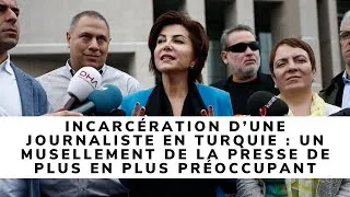 Miniature : Incarcération d’une journaliste en Turquie : un musellement de la presse de plus en plus préoccupant