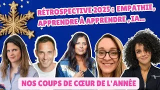 Miniature : Rétrospective 2025   empathie, apprendre à apprendre , IA.