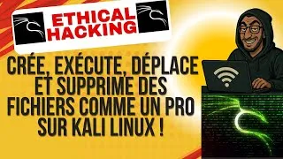 Miniature : Kali Linux débutant :Crée, exécute, déplace et supprime des fichiers comme un pro sur Kali Linux !