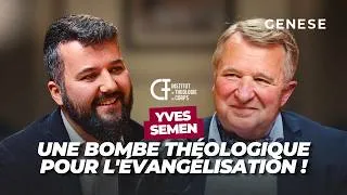 Miniature : YVES SEMEN : "UNE BOMBE THÉOLOGIQUE POUR L'ÉVANGÉLISATION !" INSTITUT DE THÉOLOGIE DU CORPS