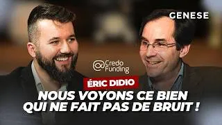 Miniature : ÉRIC DIDIO : “NOUS VOYONS CE BIEN QUI NE FAIT PAS DE BRUIT !” - CREDOFUNDING