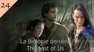 Miniature : Genetix Ep 24 La Biologie derrière The Last of Us (sans spoiler)