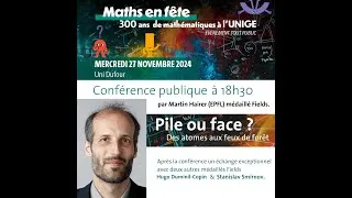 Miniature : Pile ou face? Des atomes aux feux de forêt - Martin Hairer (EPFL)