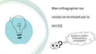 Miniature : Bien orthographier les verbes se terminant par le son [é]
