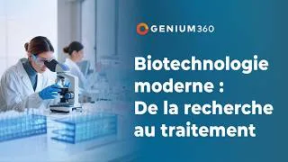 Miniature : Biotechnologie moderne : De la recherche au traitement