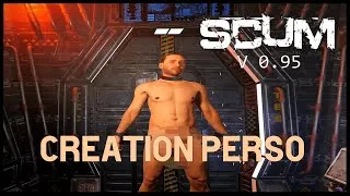Miniature : SCUM - TUTORIEL création de personnage PvP [O.95]