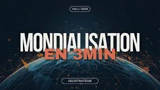 Miniature : LA MONDIALISATION EN 3MIN