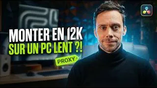 Miniature : Monter en 4K, 6K et même 12K sur un PC lent grâce aux Proxy (Tutoriel complet)
