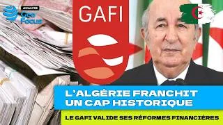 Miniature : L’Algérie Franchit un Cap Historique : Le GAFI Valide ses Réformes Financières
